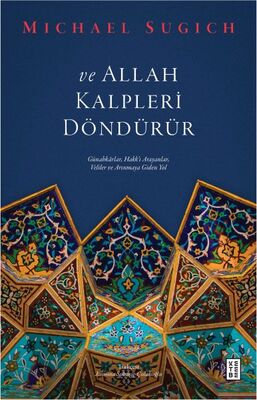 Ve Allah Kalpleri Döndürür - 1