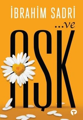 Ve Aşk - Turkuvaz Kitap