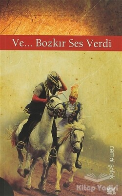 Ve... Bozkır Ses Verdi - Gençlik Kitabevi Yayınları