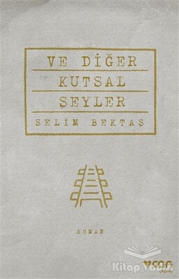 Ve Diğer Kutsal Şeyler - Can Sanat Yayınları