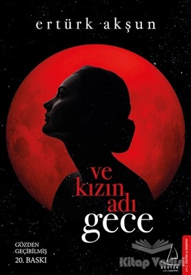 Ve Kızın Adı Gece - Destek Yayınları