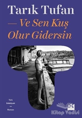 Ve Sen Kuş Olur Gidersin - Doğan Kitap