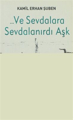 Ve Sevdalara Sevdalanırdı Aşk - 1