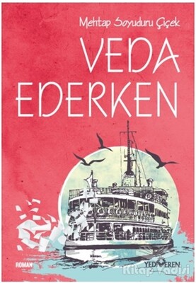 Veda Ederken - Yediveren Yayınları