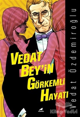 Vedat Bey'in Görkemli Hayatı - Kara Karga Yayınları