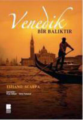 Venedik Bir Balıktır - Bilge Kültür Sanat