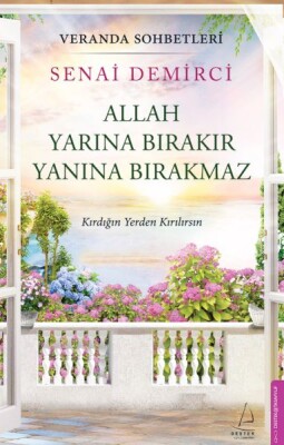 Veranda Sohbetleri - Allah Yarına Bırakır Yanına Bırakmaz - Destek Yayınları