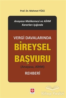 Vergi Davalarında Bireysel Başvuru Rehberi - Ekin Yayınevi