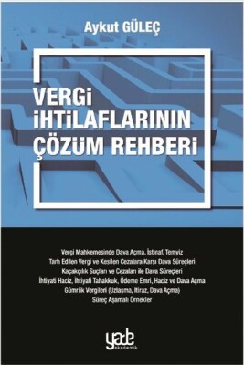 Vergi İhtilaflarının Çözüm Rehberi - Yade Yayınları