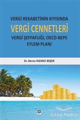 Vergi Rekabetinin Kıyısında Vergi Cennetleri - Ekin Yayınevi