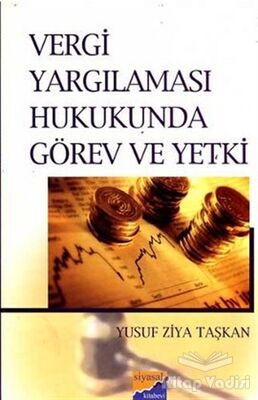 Vergi Yargılaması Hukukunda Görev ve Yetki - 1