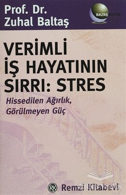 Verimli İş Hayatının Sırrı: Stres - Remzi Kitabevi