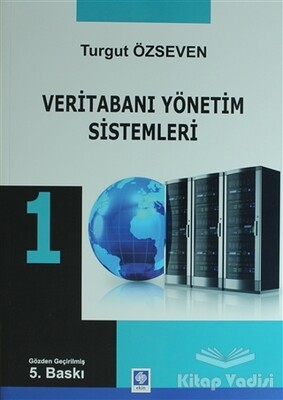 Veritabanı Yönetimi Sistemleri 1 - Ekin Yayınevi