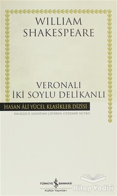 Veronalı İki Soylu Delikanlı - İş Bankası Kültür Yayınları