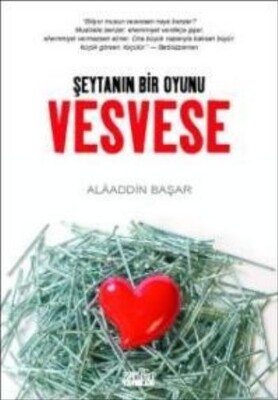 Vesvese Şeytanın Bir Oyunu - Zafer Yayınları