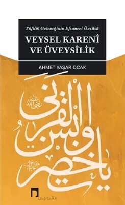 Veysel Kareni ve Üveysilik - Dergah Yayınları