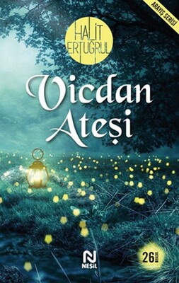 Vicdan Ateşi - Nesil Yayınları