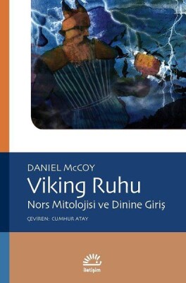 Viking Ruhu - Nors Mitolojisi ve Dinine Giriş - İletişim Yayınları