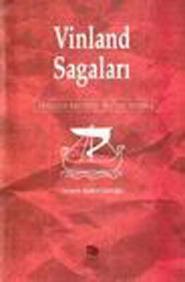 Vinland Sagaları Vikinglerin Amerika’yı Keşfinin Destanı - İmge Kitabevi Yayınları