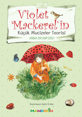 Violet Mackerel'in Küçük Mucizeler Teorisi - Mandolin Yayınları