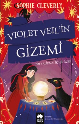 Violet Veil’in Gizemi - Bir Talihsizlik Hikayesi - Eksik Parça Yayınları