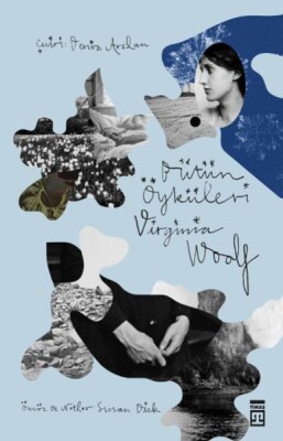 Virginia Woolf - Bütün Öyküleri - Timaş Yayınları