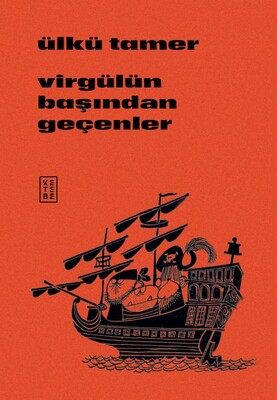 Virgülün Başından Geçenler - Ketebe Yayınları