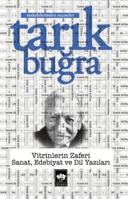 Vitrinlerin Zaferi - Sanat, Edebiyat ve Dil Yazıları - 1