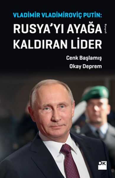 Doğan Kitap - Vladimir Vladimiroviç Putin: Rusya’yı Ayağa Kaldıran Lider