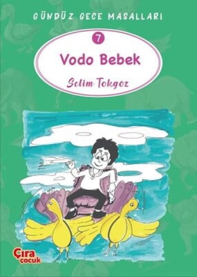 Vodo Bebek - Gündüz Gece Masalları 7 - Çıra Çocuk