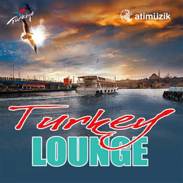 Atimüzik - Volkan Sönmez - Turkey Lounge