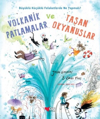 Volkanik Patlamalar ve Taşan Okyanuslar - Can Çocuk Yayınları