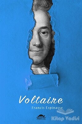 Voltaire'nin Hayatı (Özel Ayracıyla) - Maya Kitap