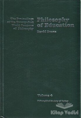 Volume 4: Philosophy of Education - Türkiye Felsefe Kurumu