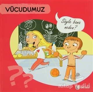 Vücudumuz - Söyle Bana Neden? - Odtü Yayınları