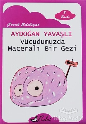 Vücudumuzda Maceralı Bir Gezi - Bulut Yayınları