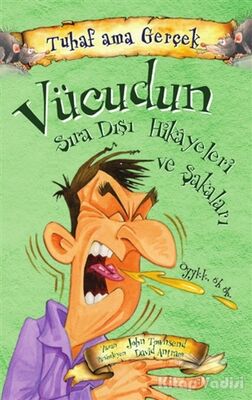 Vücudun Sıra Dışı Hikayeleri ve Şakaları - Tuhaf Ama Gerçek - 1