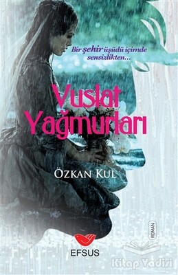 Vuslat Yağmurları - Efsus Yayınları