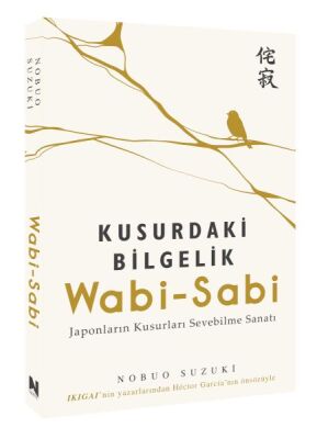 Wabi-Sabi / Kusurdaki Bilgelik - 1