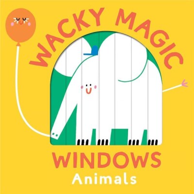 Wacky Windows: Animals - Yoyo Books