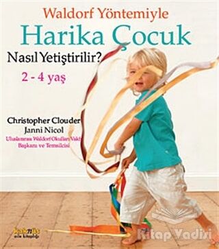 Waldorf Yöntemiyle Harika Çocuk Nasıl Yetiştirilir? (2-4 Yaş ) - 1