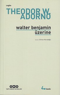 Walter Benjamin Üzerine - Yapı Kredi Yayınları