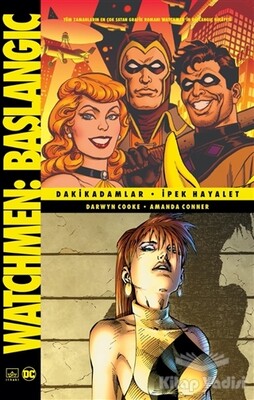 Watchmen Başlangıç: Dakikadamlar - İpek Hayalet - İthaki Yayınları