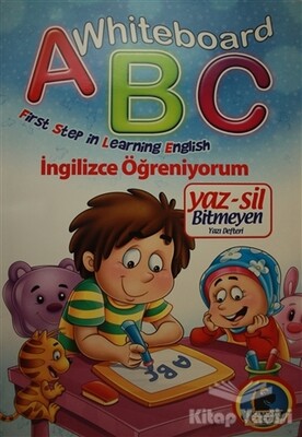 Whiteboard ABC First Step in Learning English / Yaz-Sil Bitmeyen Yazı Defteri - Karatay Yayınları