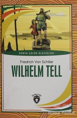 Wilhelm Tell - Dorlion Yayınları