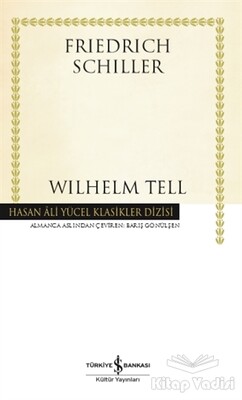 Wilhelm Tell - İş Bankası Kültür Yayınları