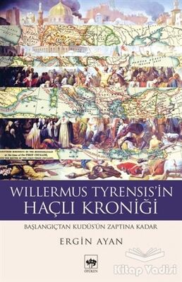 Willermus Tyrensis'in Haçlı Kroniği - 1