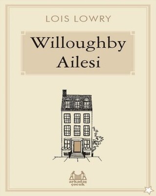 Willoughby Ailesi - Arkadaş Yayınları