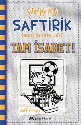 Wimpy Kid Saftirik Greg’in Günlüğü 16 – Tam İsabet! - Epsilon Yayınları