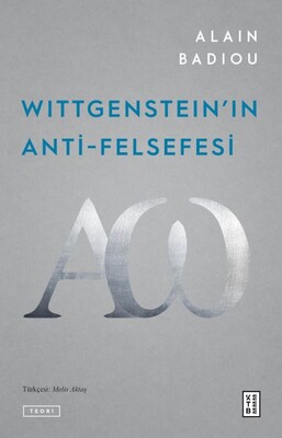 Wittgenstein'ın Anti-Felsefesi - Ketebe Yayınları